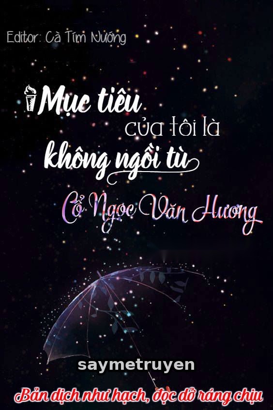 Mục Tiêu Của Tôi Là Không Ngồi Tù