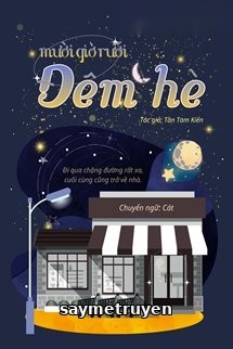 Mười Giờ Rưỡi Đêm Hè - Tần Tam Kiến