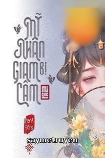 Mỹ Nhân Bị Giam Cầm