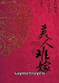 Mỹ Nhân Khó Gả