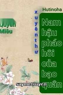 Nam Hậu Pháo Hôi Của Bạo Quân