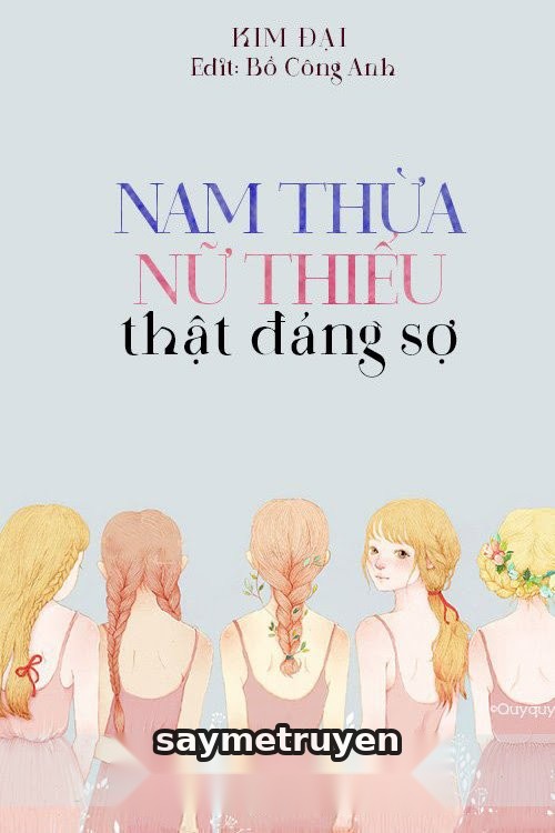 Nam Thừa Nữ Thiếu Thật Đáng Sợ