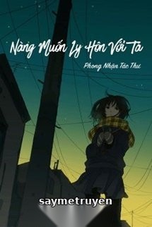 Nàng Muốn Cùng Ta Ly Hôn