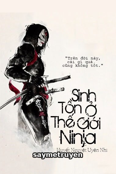 [Naruto Fanfic] Sinh Tồn Ở Thế Giới Ninja