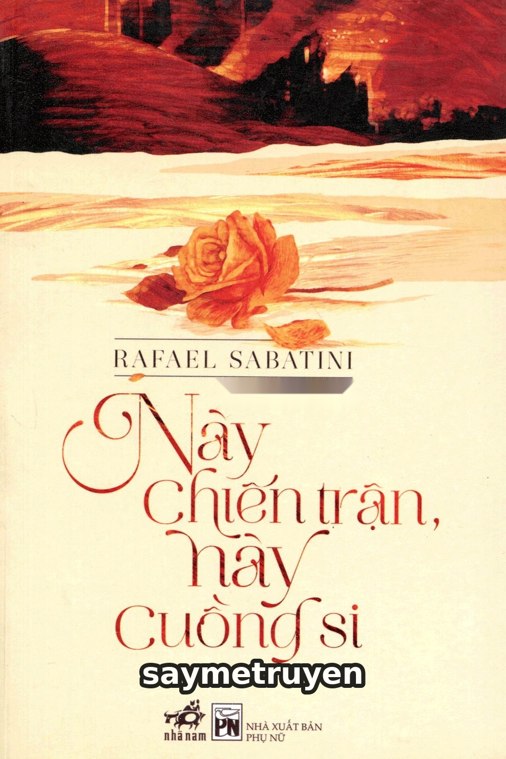 Này Chiến Trận, Này Cuồng Si