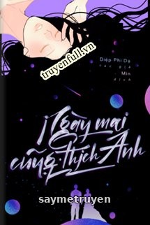 Ngày Mai Cũng Thích Anh