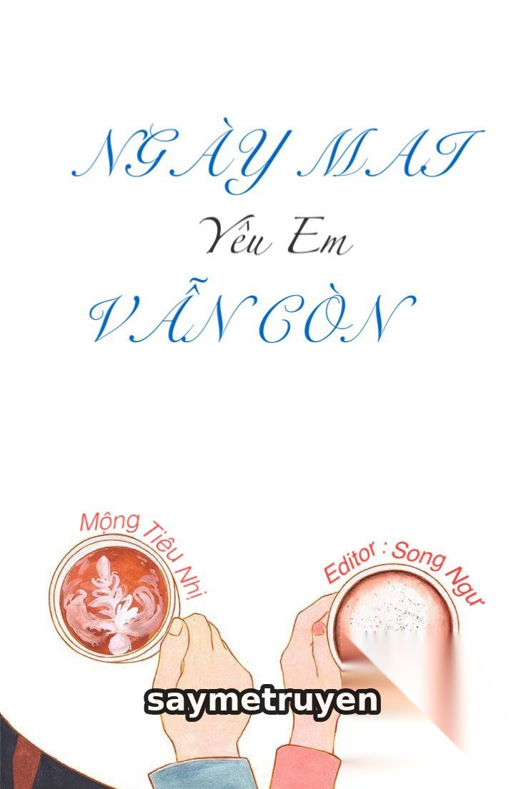Ngày Mai Vẫn Còn Yêu Em