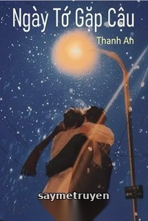 Ngày Tớ Gặp Cậu