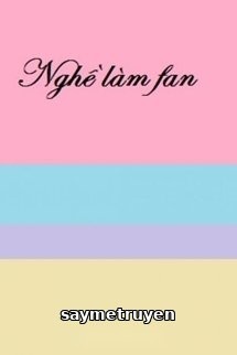 Nghề Làm Fan