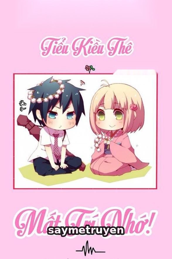Ngọt Ngào Bá Sủng: Tiểu Kiều Thê Mất Trí Nhớ Của Thủ Tịch