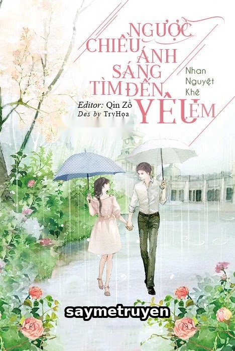 Ngược Chiều Ánh Sáng Tìm Đến Yêu Em