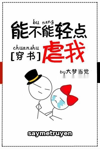 Ngược Mị Nhẹ Nhẹ Thôi Được Không?