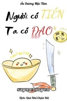 Ngươi Có Tiền, Ta Có Đao