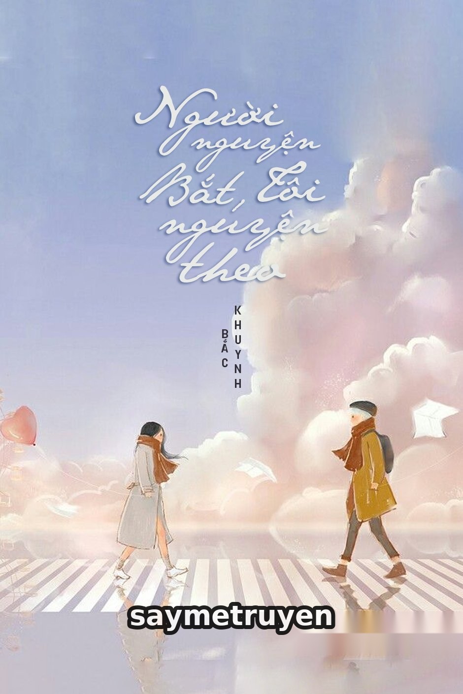 Người Nguyện Bắt, Tôi Nguyện Theo