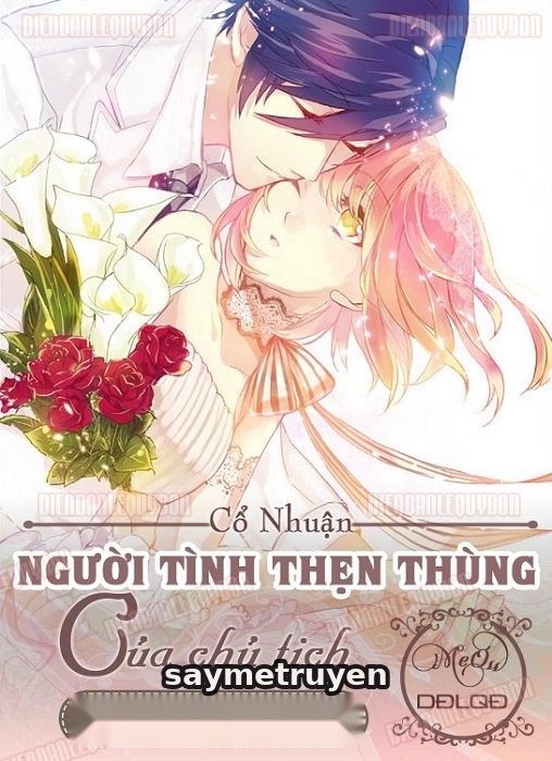 Người Tình Thẹn Thùng Của Chủ Tịch