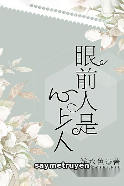 Người Trước Mắt Là Người Trong Lòng