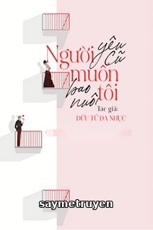 Người Yêu Cũ Muốn Bao Nuôi Tôi