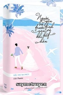 Người Yêu ‘Vô Tính’ Trước Và Sau Khi Kết Hôn