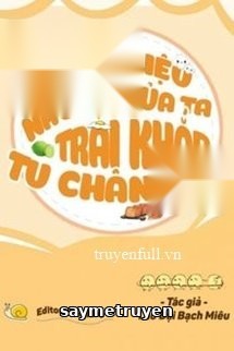 Nguyên Liệu Nấu Ăn Của Ta Trải Khắp Tu Chân Giới