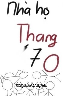 Nhà Họ Thang Có 7 O