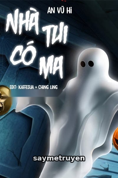 Nhà Tui Có Ma