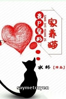 Nhà Vua Tang Thi Nuôi Mèo