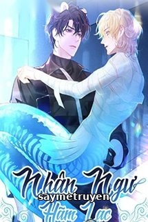 [Quyển 1] Nhân Ngư Hãm Lạc