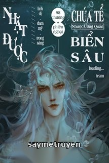 Nhặt Được Chúa Tể Biển Sâu