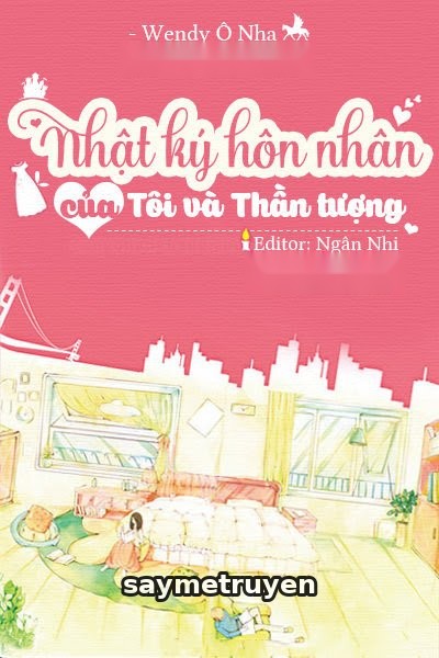 Nhật Kí Hôn Nhân Của Tôi Và Thần Tượng