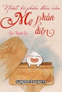 Nhật Kí Phấn Đấu Của Mẹ Phản Diện