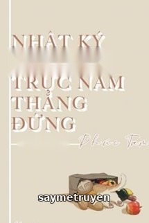 Nhật Ký Bẻ Cong Trực Nam Thẳng Đứng