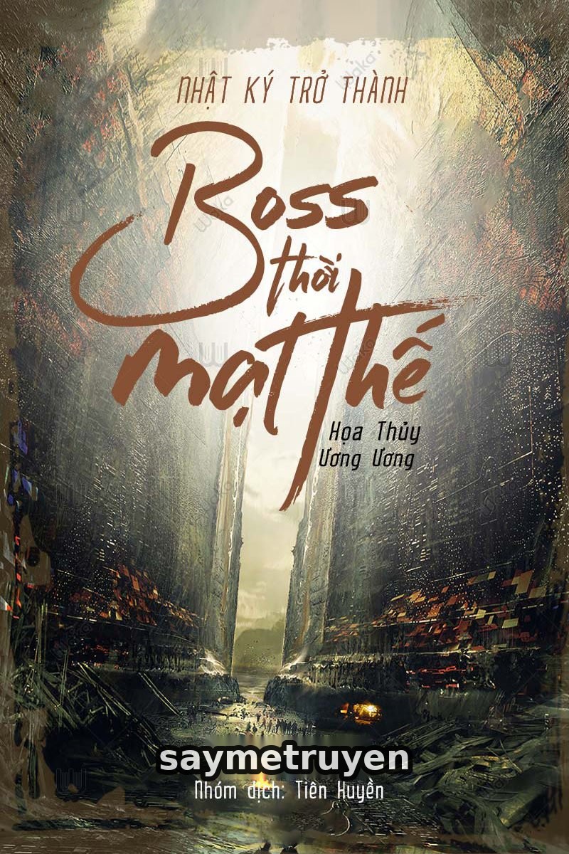 Nhật Ký Trở Thành Boss Thời Mạt Thế