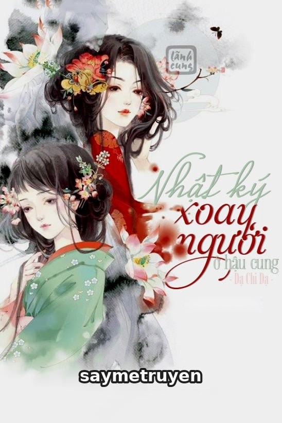 Nhật Ký Xoay Người Ở Hậu Cung