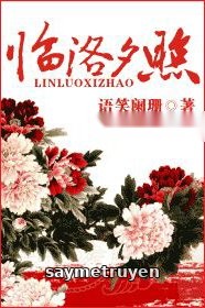 [Nhất Mộng Nhất Giang Hồ Hệ Liệt Chi] Lâm Lạc Tịch Chiếu