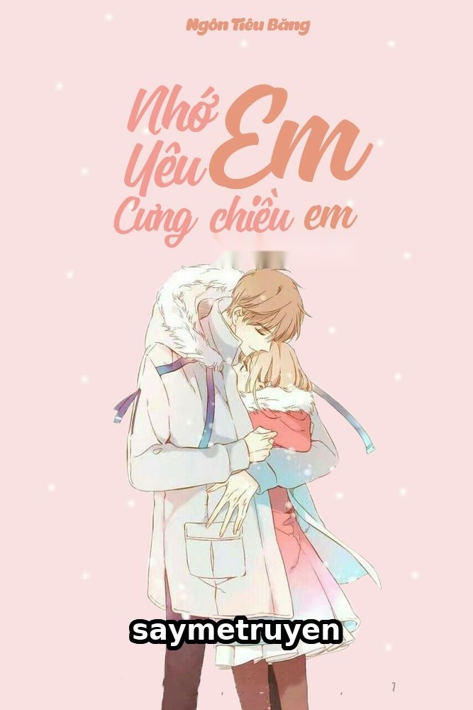 Nhớ Em, Yêu Em, Cưng Chiều Em