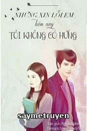 Nhưng Xin Lỗi Em Hôm Nay Tôi Không Có Hứng
