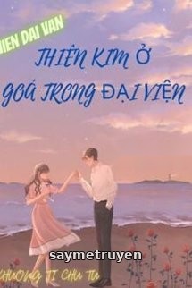 Niên Đại Văn Thiên Kim Ở Góa Trong Đại Viện