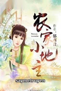 Nông Gia Tiểu Địa Chủ