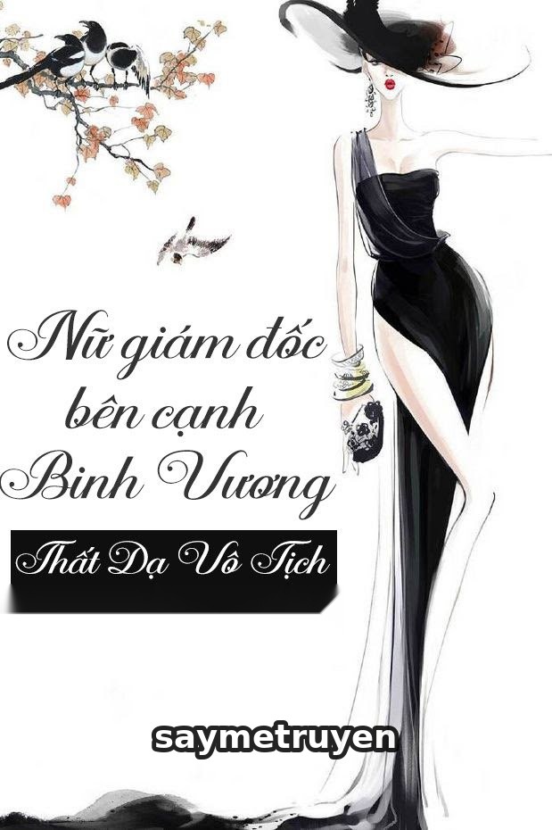 Nữ Giám Đốc Bên Cạnh Binh Vương