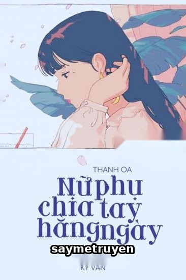 Nữ Phụ Chia Tay Hằng Ngày