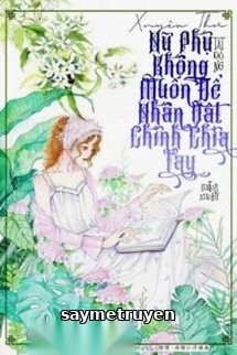 Nữ Phụ Không Muốn Nhân Vật Chính Chia Tay