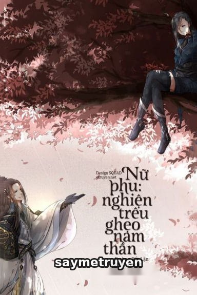 Nữ Phụ: Nghiện Trêu Ghẹo Nam Thần