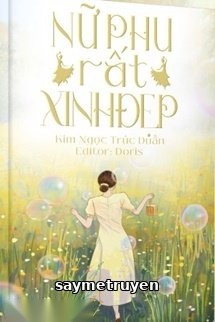 Nữ Phụ Rất Xinh Đẹp