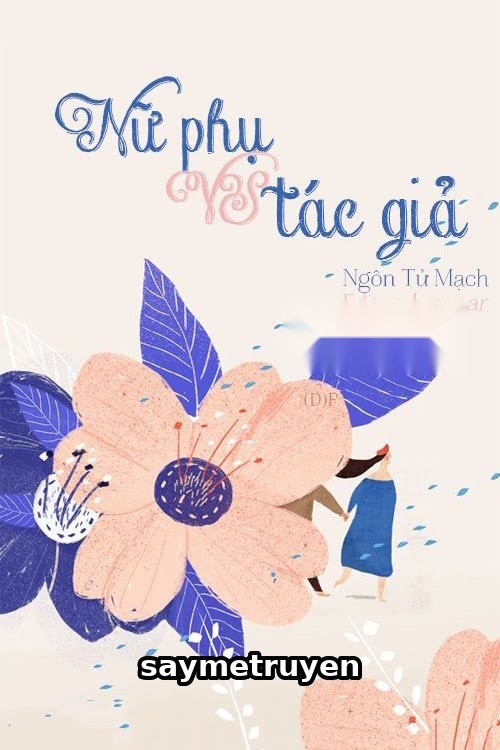 Nữ Phụ Vs Tác Giả