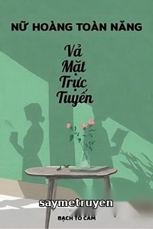 Nữ Thần Toàn Năng Vả Mặt Trực Tuyến