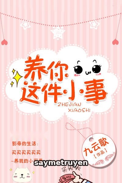Nuôi Em Chỉ Là Chuyện Nhỏ