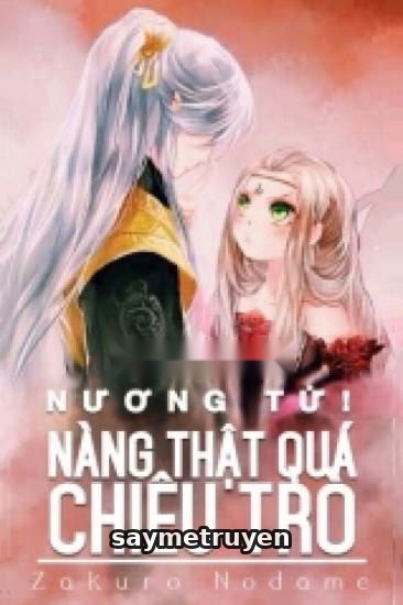 Nương Tử! Nàng Thật Lắm Chiêu Trò