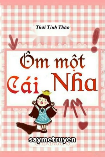 Ôm Một Cái Nha!