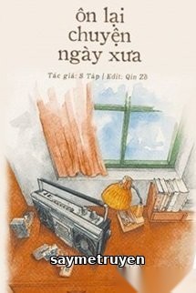 Ôn Lại Chuyện Ngày Xưa
