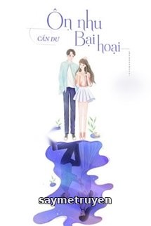 Ôn Nhu Bại Hoại